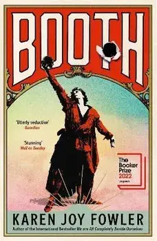 BOOTH. Longlisted for the Booker Prize 2022, Main, Paperback/Karen Joy Fowler