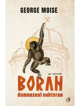 Boran. Dumnezeul subteran/George Moise