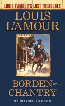 Borden Chantry. A Novel, Paperback/Louis LAmour
