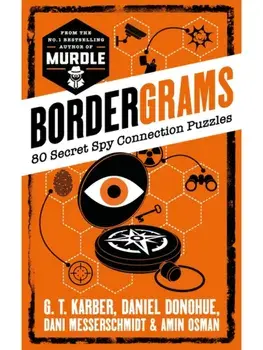 Bordergrams: FROM THE NO. 1 BESTSELLING AUTHOR OF MURDLE. 80 Secret Spy Connection Puzzles, Main, Paperback/Amin Osman