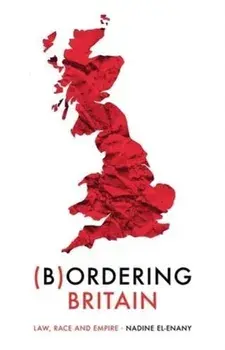 Bordering Britain. Law, Race and Empire, Paperback/Nadine El-Enany