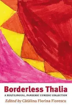 Borderless Thalia: A Multilingual, Pandemic Comic Collection, Paperback/Catalina Florina Florescu
