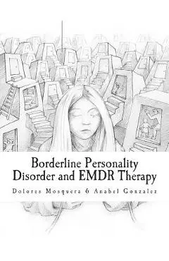 Borderline Personality Disorder and EMDR Therapy - Anabel Gonzalez