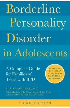 Borderline Personality Disorder in Adolescents, 3rd Edition - Blaise Aguirre