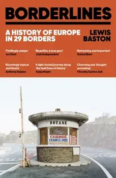 Borderlines. A History of Europe in 29 Borders, Paperback/Lewis Baston