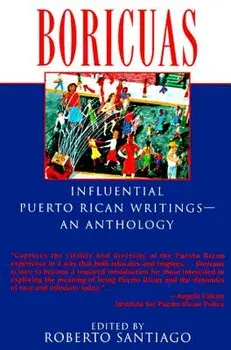 Boricuas: Influential Puerto Rican Writings - An Anthology, Paperback/Roberto Santiago