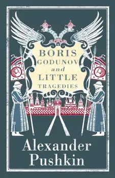 Boris Godunov and Little Tragedies, Paperback/Alexander Pushkin