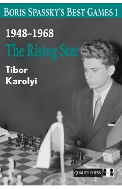 Boris Spassky’s Best Games 1 - Tibor Karolyi