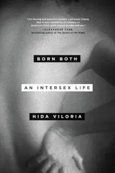 Born Both: An Intersex Life, Hardcover/Hida Viloria