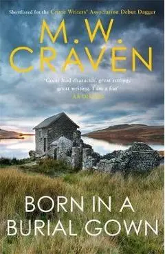 Born in a Burial Gown - M W Craven