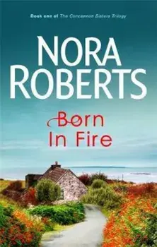Born In Fire, Paperback/Nora Roberts