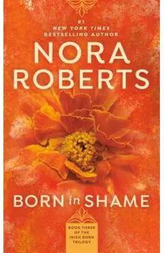 Born in Shame - Nora Roberts