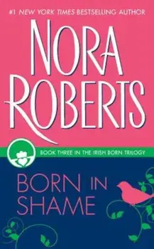 Born in Shame, Paperback/Nora Roberts