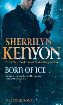 Born Of Ice. Number 3 in series, Paperback/Sherrilyn Kenyon