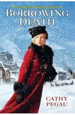 Borrowing Death - Cathy Pegau