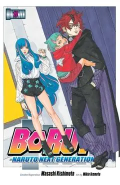 Boruto: Naruto Next Generations, Vol. 17 - Masashi Kishimoto