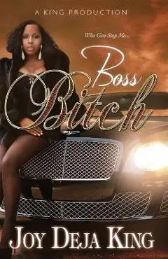 Boss Bitch - Joy Deja King