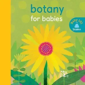Botany for Babies, Hardcover/Jonathan Litton