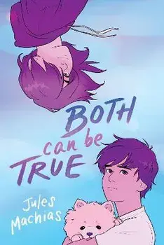 Both Can Be True, Paperback/Jules Machias