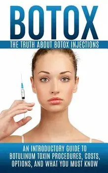 Botox: The Truth about Botox Injections: An Introductory Guide to Botulinum Toxin Procedures, Costs, Options, and What You Mu, Paperback/Arnold Hendrix