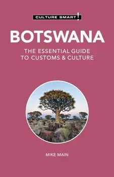 Botswana - Culture Smart!. The Essential Guide to Customs & Culture, Paperback/Michael Main