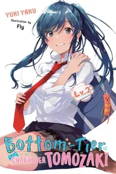 Bottom-Tier Character Tomozaki, Vol. 2 (Light Novel), Paperback/Yuki Yaku