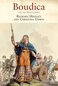 Boudica: Iron Age Warrior Queen, Paperback/Richard Hingley
