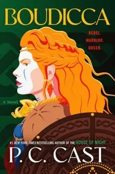 Boudicca. A Novel, Hardback/P. C. Cast
