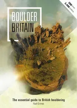 Boulder Britain. The Essential Guide to British Bouldering, Paperback/Niall Grimes