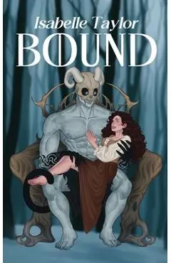 Bound (a steamy monster romance) - Isabelle Taylor