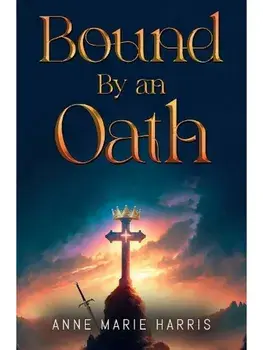 Bound by an Oath, Paperback/Anne Marie Harris