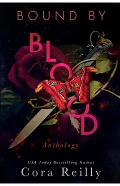 Bound By Blood: Anthology - Cora Reilly