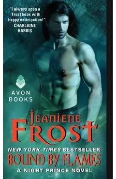 Bound by Flames: A Night Prince Novel - Jeaniene Frost