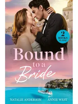 Bound To A Bride. Greek Vows Revisited (Convenient Wives Club) / Stolen Pregnant Bride, Paperback/Annie West