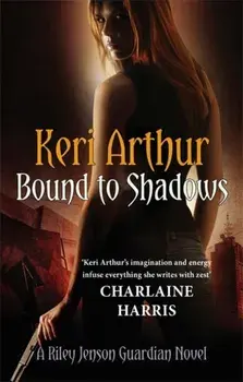 Bound To Shadows. Number 8 in series, Paperback/Keri Arthur