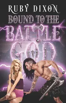 Bound to the Battle God: A Fantasy Romance, Paperback/Ruby Dixon