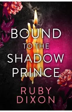 Bound to the Shadow Prince - Ruby Dixon