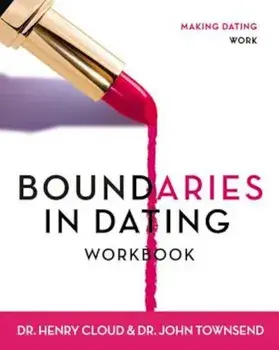 Boundaries in Dating Workbook: Making Dating Work, Paperback/Henry Cloud