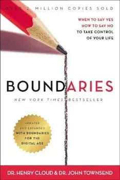 Boundaries Updated and Expanded Edition: When to Say Yes, How to Say No to Take Control of Your Life, Hardcover/Henry Cloud