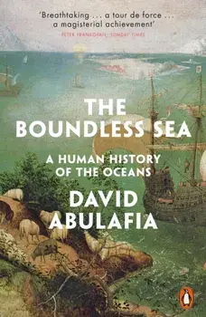 Boundless Sea. A Human History of the Oceans, Paperback/David Abulafia