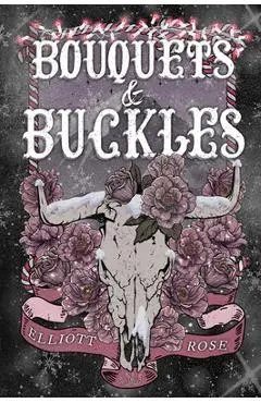 Bouquets and Buckles - Elliott Rose