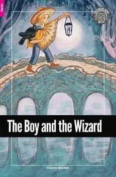 Boy and the Wizard - Foxton Reader Starter Level (300 Headwords A1) with free online AUDIO, Paperback/Greg J. Porter