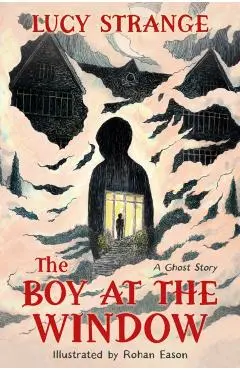 Boy at the Window - Lucy Strange
