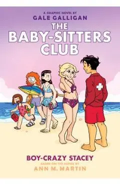 Boy-Crazy Stacey (the Baby-Sitters Club Graphic Novel #7): A Graphix Book, Volume 7 - Ann M. Martin
