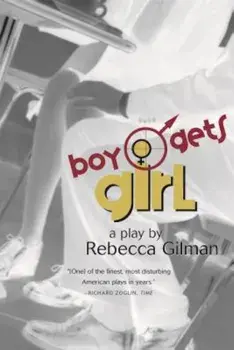 Boy Gets Girl: A Play, Paperback/Rebecca Gilman