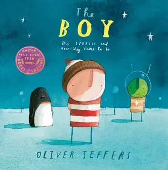 Boy. His Stories and How They Came to be, Hardback/Oliver Jeffers