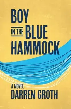 Boy in the Blue Hammock, Paperback/Darren Groth