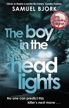 Boy in the Headlights. From the author of the Richard & Judy bestseller I'm Travelling Alone, Paperback/Samuel Bjork