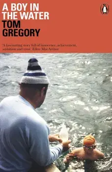 Boy in the Water, Paperback/Tom Gregory