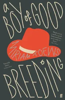 Boy of Good Breeding, Paperback/Miriam Toews